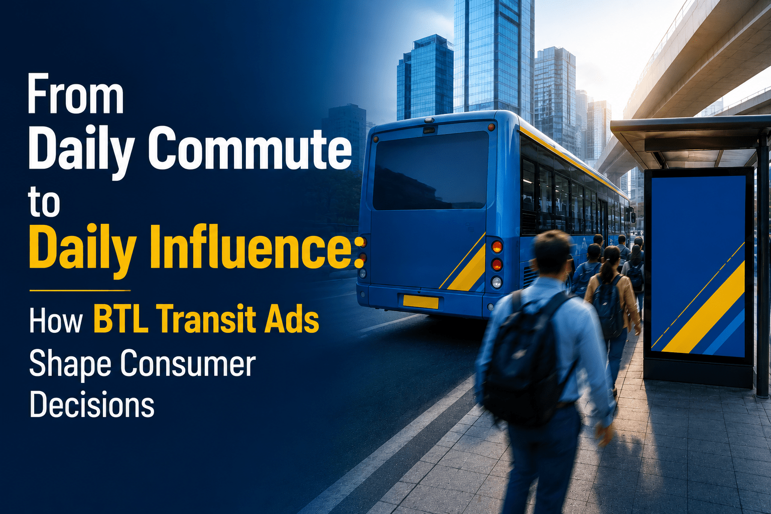 From Daily Commute to Daily Influence: How BTL Transit Ads Shape Consumer Decisions
